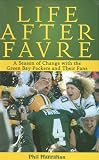 Life After Favre: A Season of Change with the Green Bay Packers and their Fans