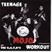 Teenage Mojo Workout