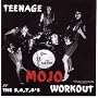 Teenage Mojo Workout