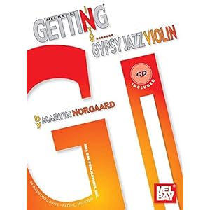 Mel Bay presents Getting Into Gypsy Jazz Violin