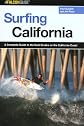Surfing California: A Complete Guide to the Best Breaks on the California Coast (Surfing Series)