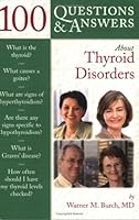 100 Questions & Answers About Thyroid Disorders