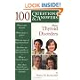 100 Questions & Answers About Thyroid Disorders