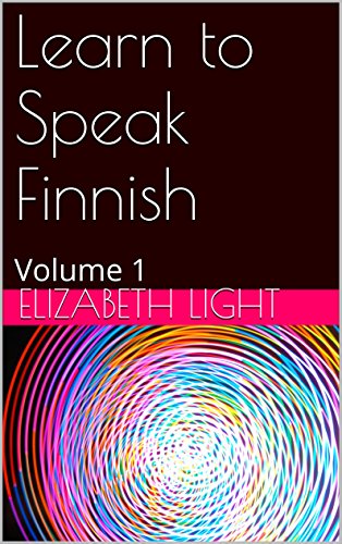 Learn to Speak Finnish: Volume 1