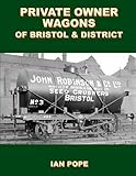 Private owner wagons of Bristol & district