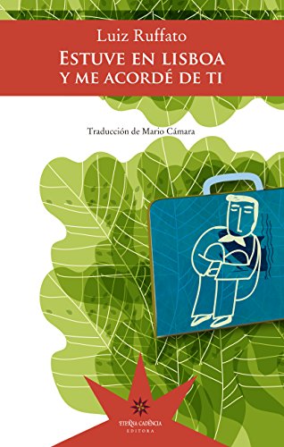 Estuve en Lisboa y me acordé de ti. (Spanish Edition)