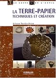 La terre-papier : Techniques et cr�ation