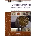 La terre-papier : Techniques et cr�ation