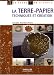 La terre-papier : Techniques et création