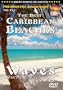 The Best Caribbean Beaches / Waves Virtual Vacations