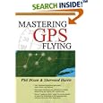 Mastering GPS Flying by Phil Dixon and Sherwood Harris
