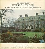 The Collection of Louise C. Morgan at Salutation, West Island, Glen Cove, Long Island: Furniture, Decorations, Porcelain, Silver, Chinese Works of Art, Prints, Rugs, Carpets & Other Decorative Objects: May 29, 1974-June 1, 1974 (Catalogue No. 3649)
