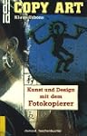 Copy Art. Kunst und Design mit dem Fo...