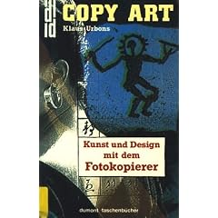 Copy Art. Kunst und Design mit dem Fotokopierer