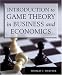 Introduction to Game Theory in Business and Economics