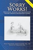 Sorry Works! 2.0: Disclosure, Apology, and Relationships Prevent Medical Malpractice Claims-