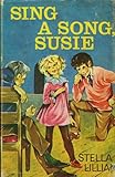 Sing a song, Susie