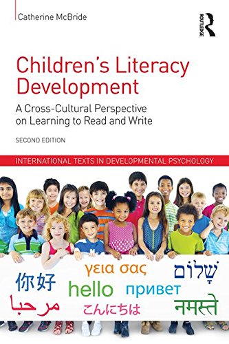 Children's Literacy Development: A Cross-Cultural Perspective on Learning to Read and Write (International Texts in Developmental Psychology)