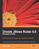 Drools JBoss Rules 5.0 Developer s Guide