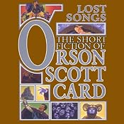 Lost Songs: The Hidden Stories: Book Five of Maps in a Mirror | [Orson Scott Card]