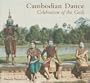 Cambodian Dance: Celebration of the Gods