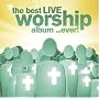 The Best Live Worship Album ...Ever!