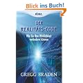 Der Realit�ts-Code: Wie Sie Ihre Wirklichkeit ver�ndern k�nnen