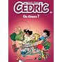 C�dric, Tome 21 : On r�vasse ? de Raoul Cauvin