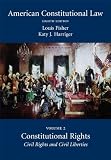 American Constitutional Law: Volume Two, Constitutional Rights: Civil Rights and Civil Liberties