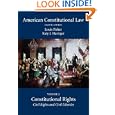 American Constitutional Law: Volume Two, Constitutional Rights: Civil Rights and Civil Liberties by Louis Fisher and Katy J. Harriger