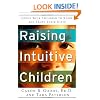 Raising Intuitive Children: Guide Your Children to Know and Trust Their Gifts