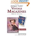 Antique Trader Vintage Magazines Price Guide by Richard Russell