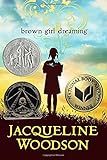 Brown Girl Dreaming (Newbery Honor Book)