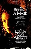 Behind a Mask: The Unknown Thrillers of Louisa May Alcott