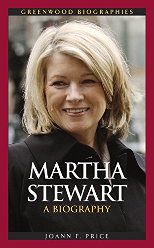 Martha Stewart: A Biography (Greenwood Biographies)