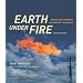 Earth under Fire: How Global Warming Is Changing the World, Updated Edition