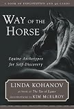 Way of the Horse: Equine Archetypes for Self-Discovery - A Book of Exploration and 40 Cards