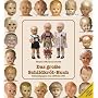 Das gro�e Schildkr�tbuch: Celluloid-Puppen von 1896 bis 1956