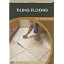 Tiling Floors: with Michael Byrne (Fine Homebuilding DVD Workshop)