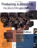 Producing and Directing the Short Film and Video
