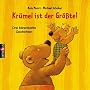 Kr�mel ist der Gr��te!: Drei b�renstarke Geschichten