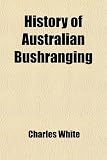 History of Australian Bushranging
