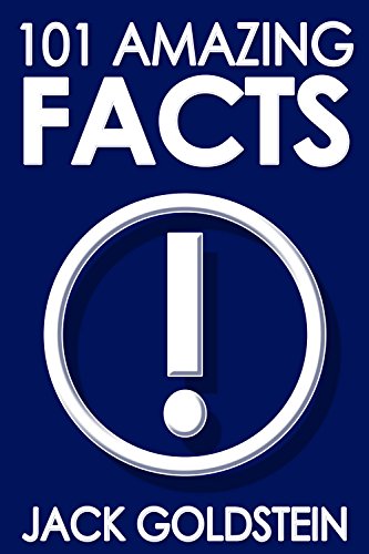 101 Amazing Facts 101 Amazing Facts