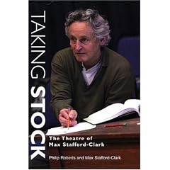 Taking Stock: The Theatre of Max Stafford-Clark