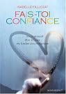 Fais-toi confiance...