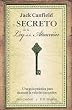 El secreto de la ley de la atraccion/ Jack Canfield's Key to Living the Law of Attraction
