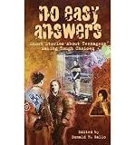 No Easy Answers : Short Stories About Teenagers Making Tough Choices