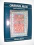 Oriental Rugs: A New Comprehensive Guide