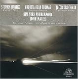 Augusta Read Thomas; Jacob Druckman; Stephen Hartke