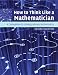 How to Think Like a Mathematician: A Companion to Undergraduate Mathematics